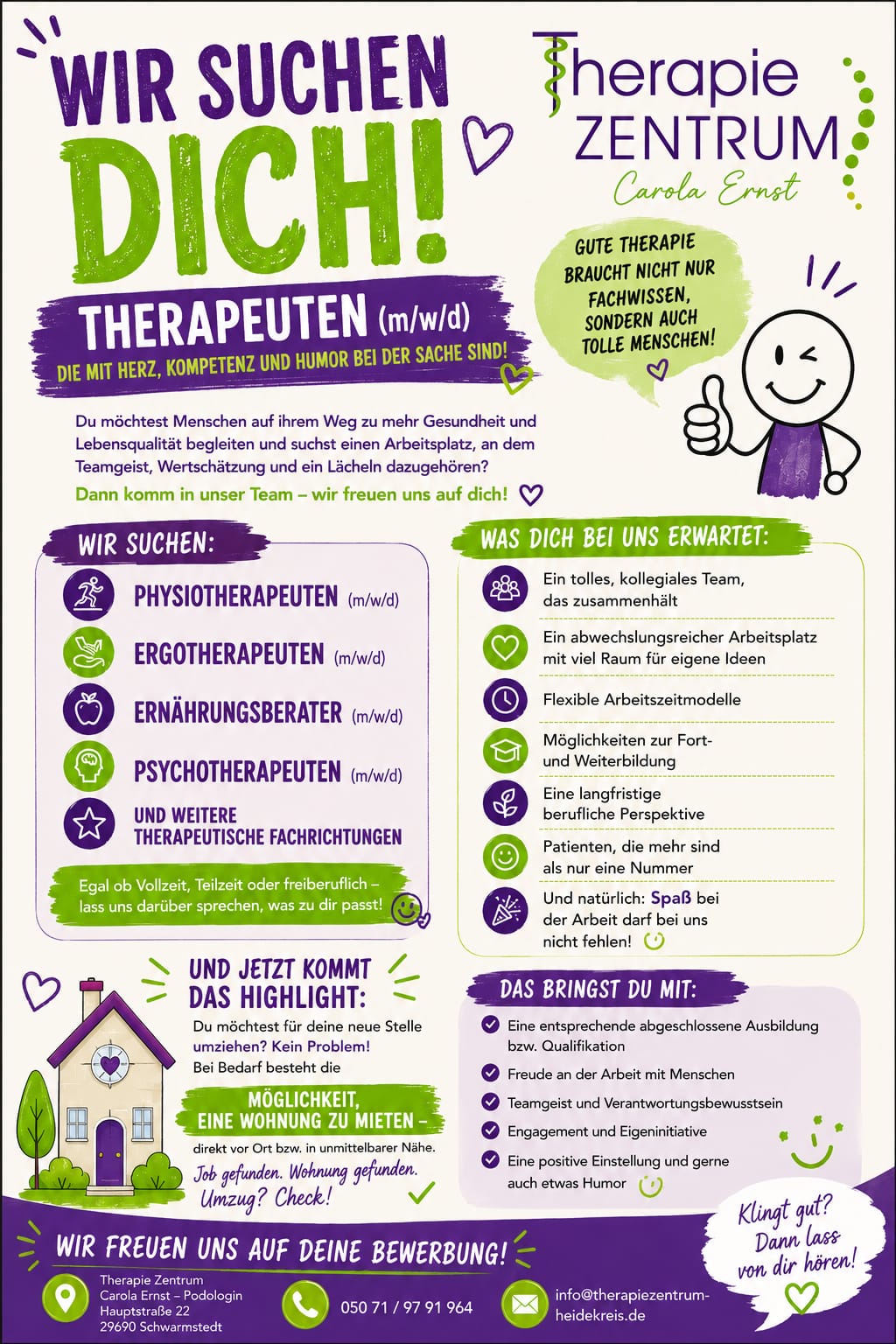 Stellenausschreibung: Wir suchen dich! Therapeuten (m/w/d) für das Therapiezentrum Heidekreis von Carola Ernst in Schwarmstedt – gesucht werden Physiotherapeuten, Ergotherapeuten, Ernährungsberater und Psychotherapeuten, mit der Möglichkeit, eine Wohnung vor Ort zu mieten.